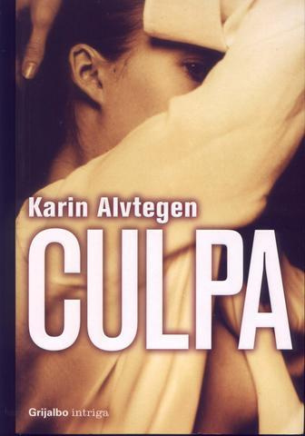 Karin Alvtegen Culpa Dedico este libro a mi hermano mayor Magnus Alvtegen - photo 1