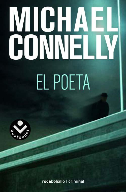 Michael Connelly El Poeta Dedicado a Philip Spitzer y Joel Gotler excelentes - photo 1
