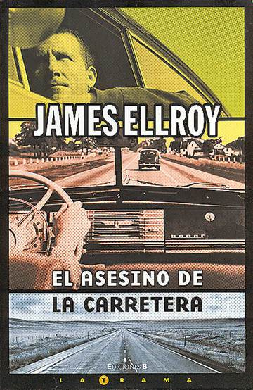 James Ellroy El Asesino de la Carretera Título original Silent Terror A - photo 1