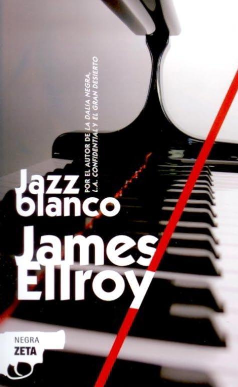 James Ellroy Jazz blanco A Helen Knode A la larga poseo el lugar en que - photo 1