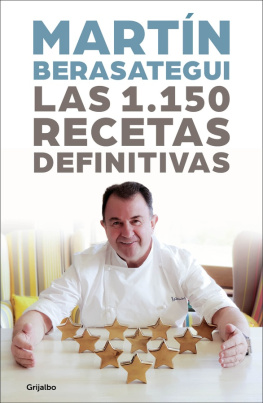 Martín Berasategui Las 1150 recetas definitivas