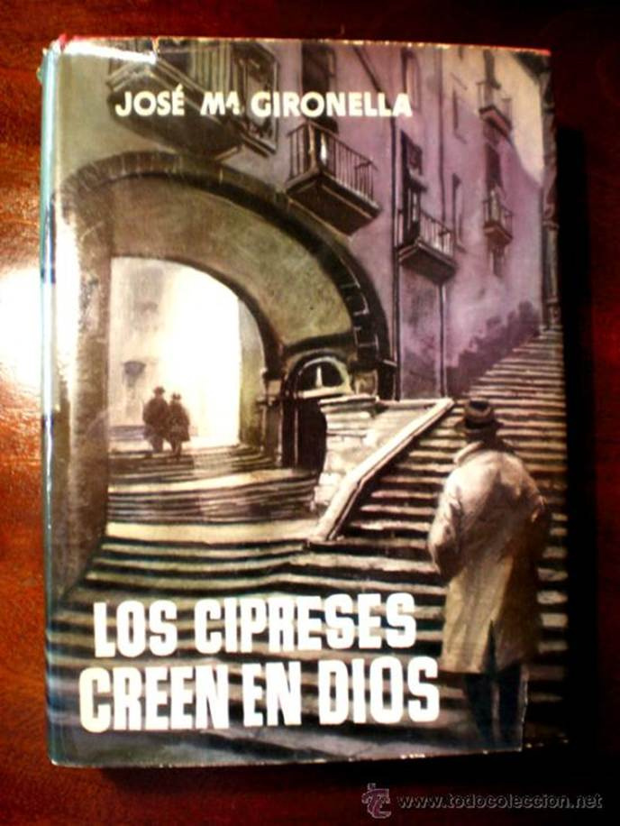José María Gironella Los Cipreses Creen En Dios JOSÉ MARÍA GIRONELLA 1964 - photo 1