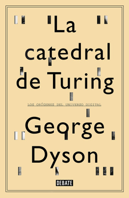 George Dyson La catedral de Turing: Los orígenes del universo digital