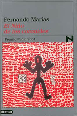 Fernando Marías El Niño de los coroneles 2000 Para Sonia Luna 1952-1998 - photo 1