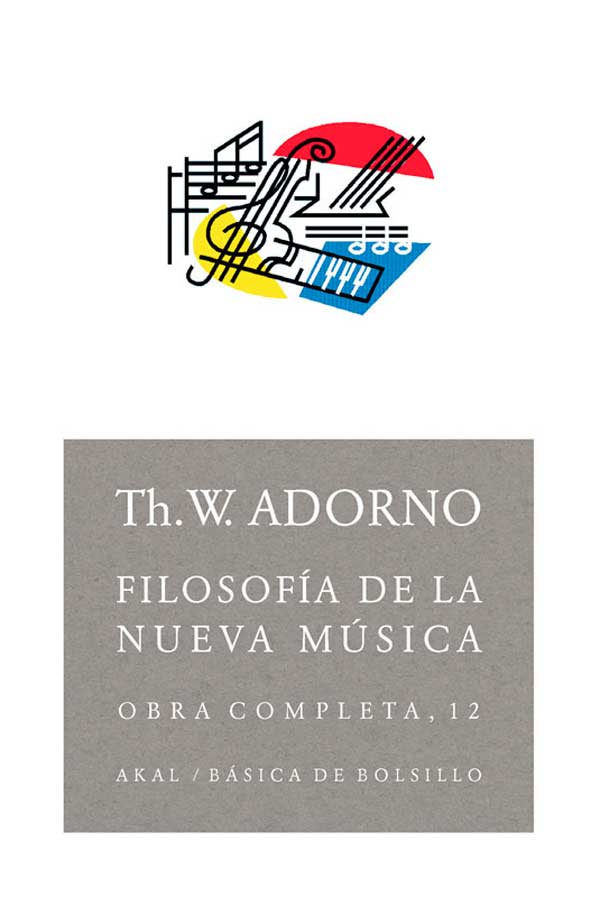 Akal Básica de bolsillo 74 Th W Adorno Filosofía de la nueva música - photo 2