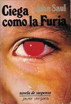 John Saul Ciega como la Furia Título original Comes the blind fury Traducción - photo 1