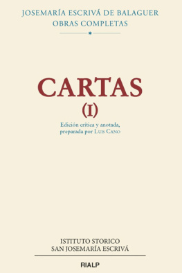 Josemaría Escrivá de Balaguer Cartas (I): Edició crítica y anotada, preparada por Luis Cano