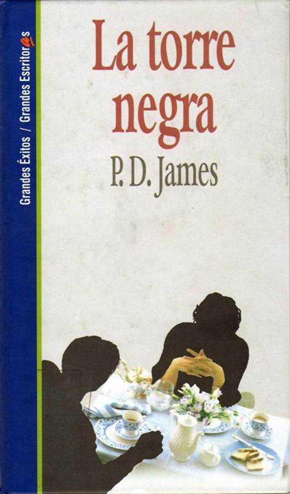 P D James La torre negra 5 libro del Inspector Dalgliesh Nota de la autora - photo 1