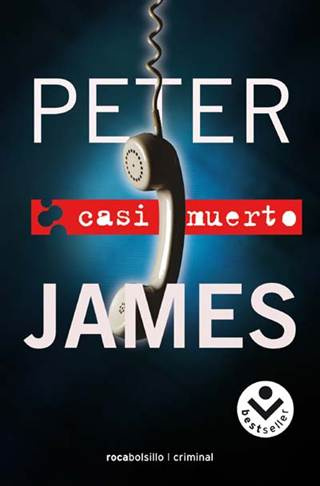 Peter James Casi Muerto Roy Grace 3 Peter James 2007 Titulo de la edición - photo 1