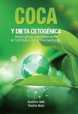 Seki - COCA Y DIETA CETOGÉNICA: Alternativa científica ante el hambre y las enfermedades
