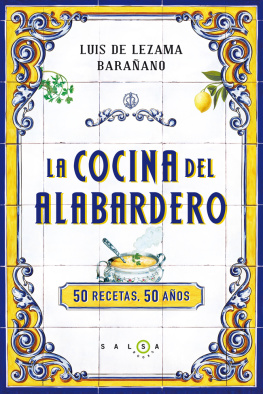 Luis de Lezama Barañano La cocina del Alabardero: 50 recetas, 50 años