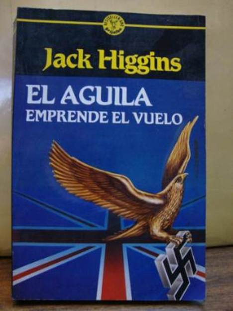 Jack Higgins El Aguila Emprende El Vuelo Prefacio A la una de la - photo 1