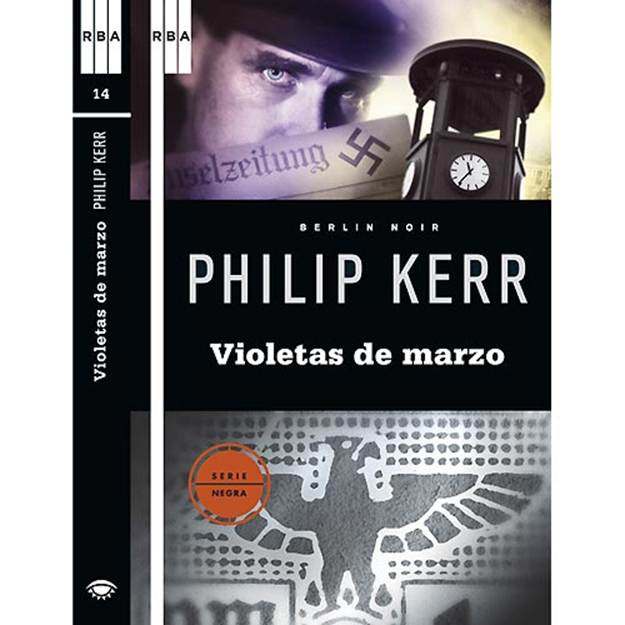 Philip Kerr Violetas De Marzo Berlín Noir 01 Título original Berlin Noir - photo 1