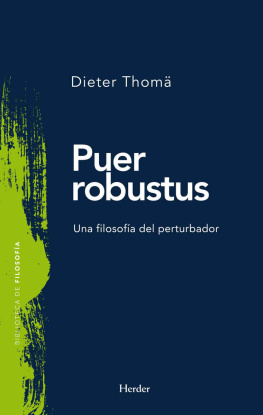 Dieter Thomä - Puer robustus: Una filosofía del perturbador (Biblioteca de Filosofía) (Spanish Edition)