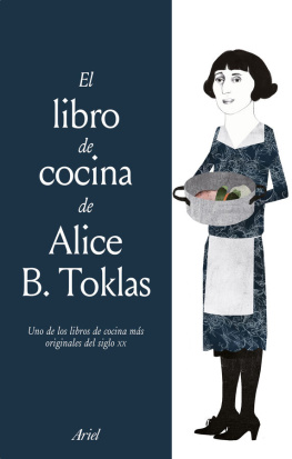 Alice B. Toklas - El libro de cocina de Alice B. Toklas