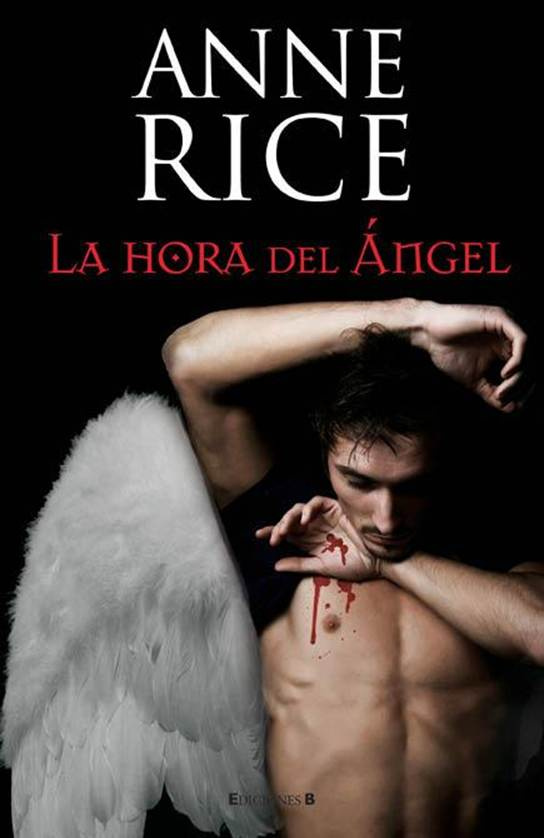 Anne Rice La Hora Del Angel Título original Angel Time Año publicación 2010 - photo 1