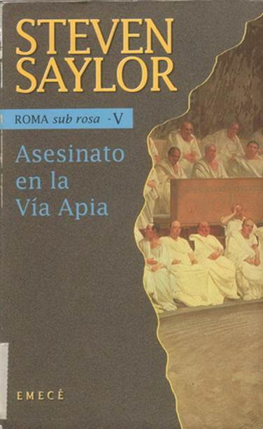 Steven Saylor Asesinato en la Vía Apia Murder on the Apian Way Traducción de - photo 1