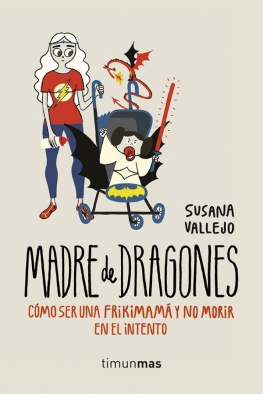 Susana Vallejo - Madre de dragones