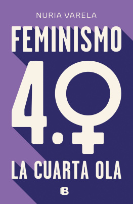 Nuria Varela Feminismo 4.0. La cuarta ola