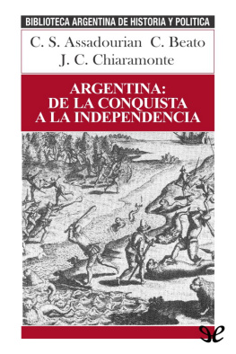C. S. Assadourian Argentina: de la conquista a la independencia