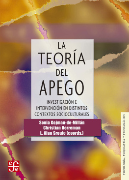 Sonia Gojman-de-Millán - La teoría del apego. Investigació e intervenció en distintos contextos socioculturales (Psicología, Psiquiatría y Psicoanálisis / Psychology, Psychiatry and Psychoanalysis) (Spanish Edition)