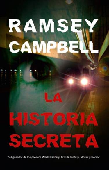 Ramsey Campbell La historia secreta Traducción Inmaculada Pérez Burgos Título - photo 1