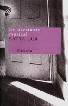Batya Gur Un asesinato musical Traducción de María Corniero Título original - photo 1