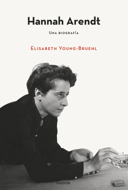 Elisabeth Young-Bruehl - Hannah Arendt