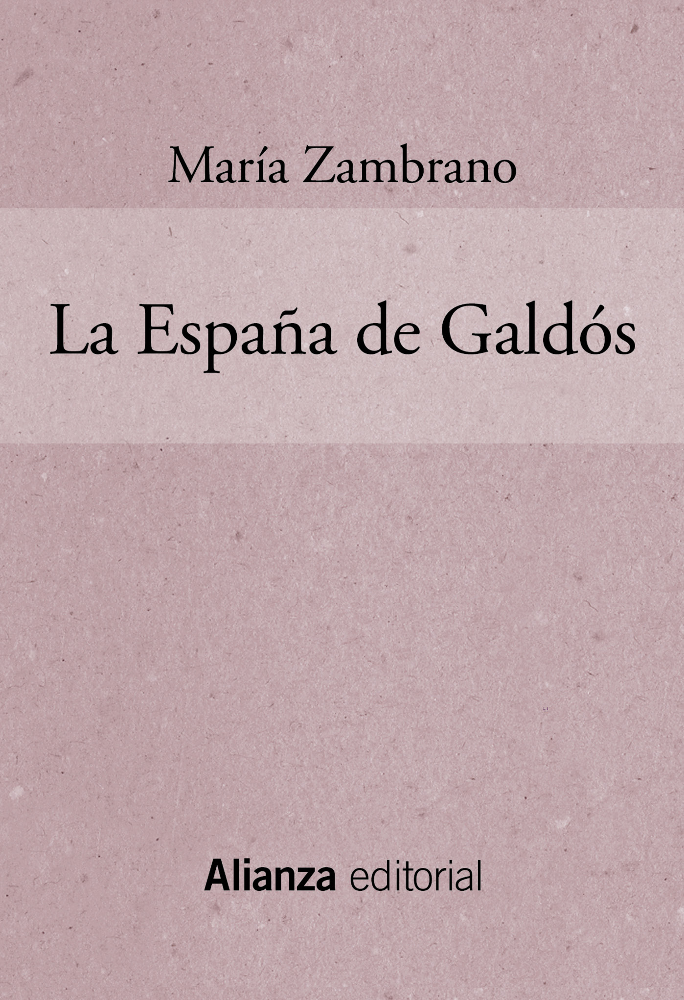 María Zambrano La España de Galdós Introducción de José Luis Mora García - photo 1