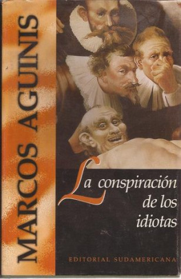 Aguinis Marcos - La Conspiracion De Los Idiotas