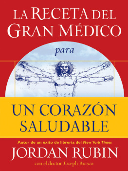 Jordan Rubin La Receta Del Gran Medico Para Un Corazon Saludable (Spanish Edition)