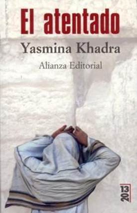 Yasmina Khadra El Atentado Traducido del francés por Wenceslao Carlos Lozano - photo 1