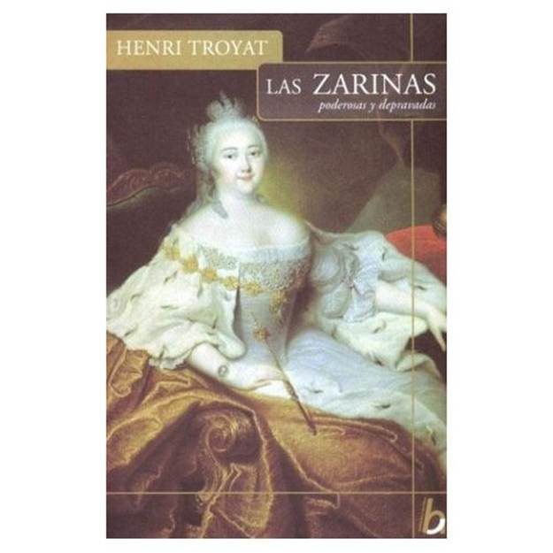 Henri Troyat Las Zarinas Título original Terribles Tsarines Traducción - photo 1