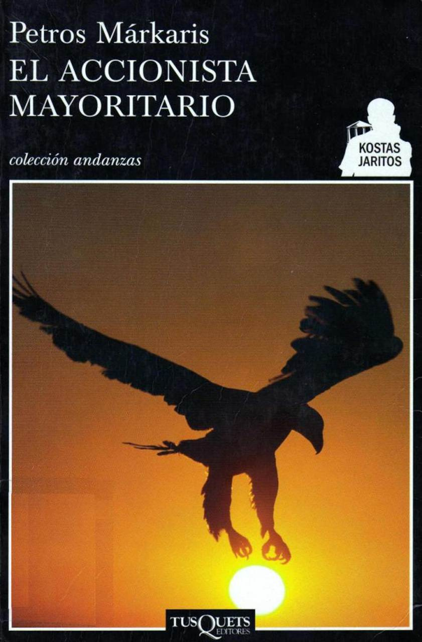 Petros Márkaris El Accionista Mayoritario 5 Libro COMISARIO JARITOS Todos los - photo 1