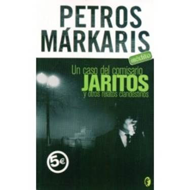 Petros Márkaris Un caso del comisario Jaritos y otros relatos clandestinos - photo 1