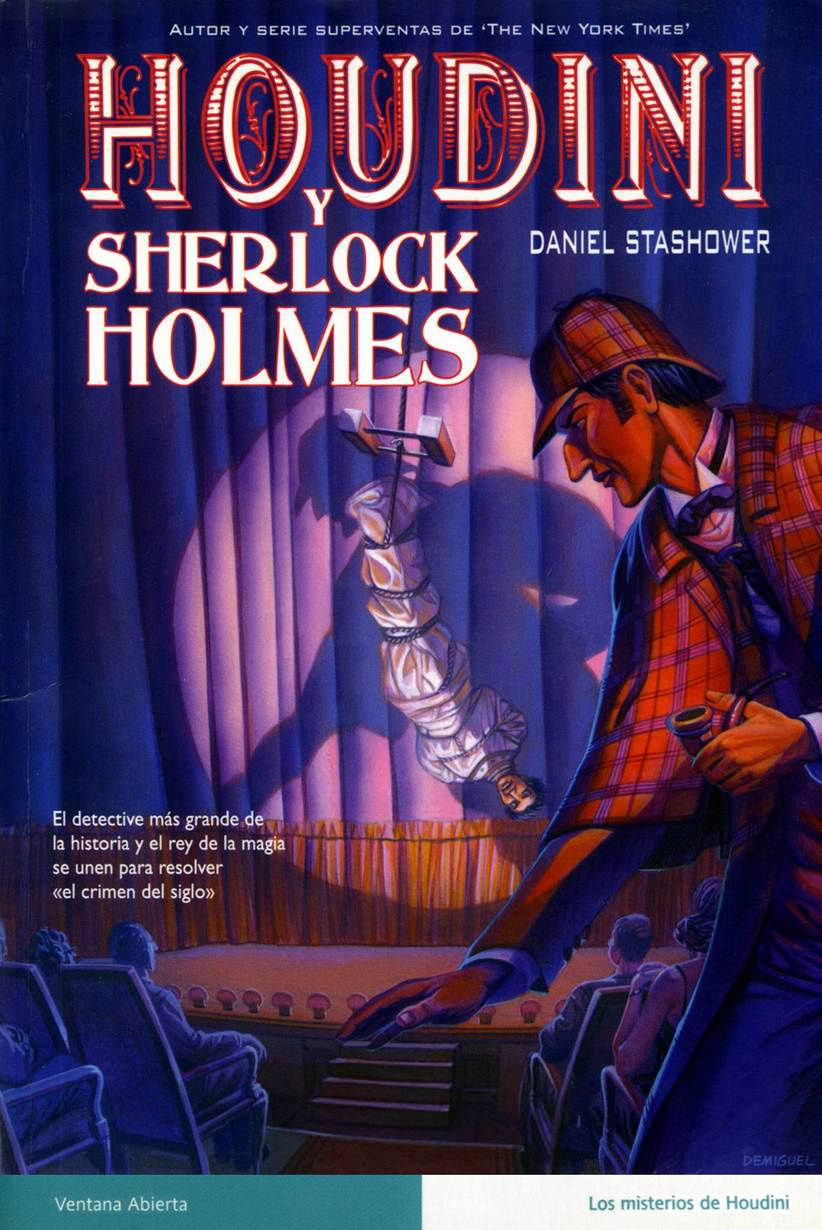 Daniel Stashower Houdini Y Sherlock Holmes Título original The Adventure of - photo 1
