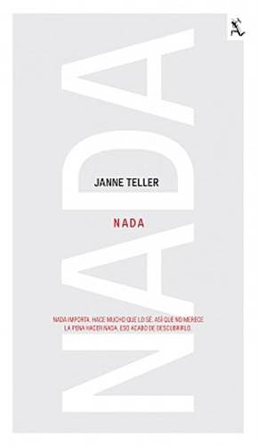 Janne Teller Nada Traducción del danés por Carmen Freixenet Título original - photo 1