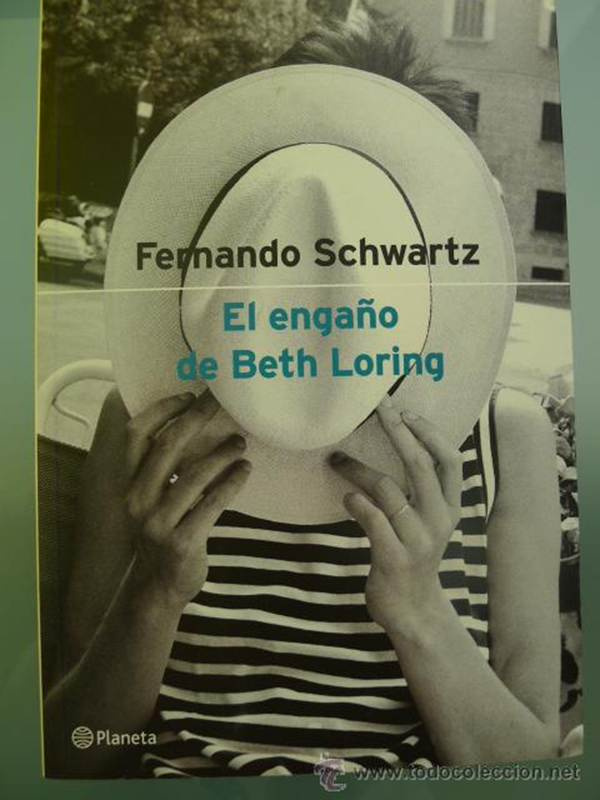 Fernando Schwartz El Engaño De Beth Loring Fernando Schwartz 2000 En las - photo 1