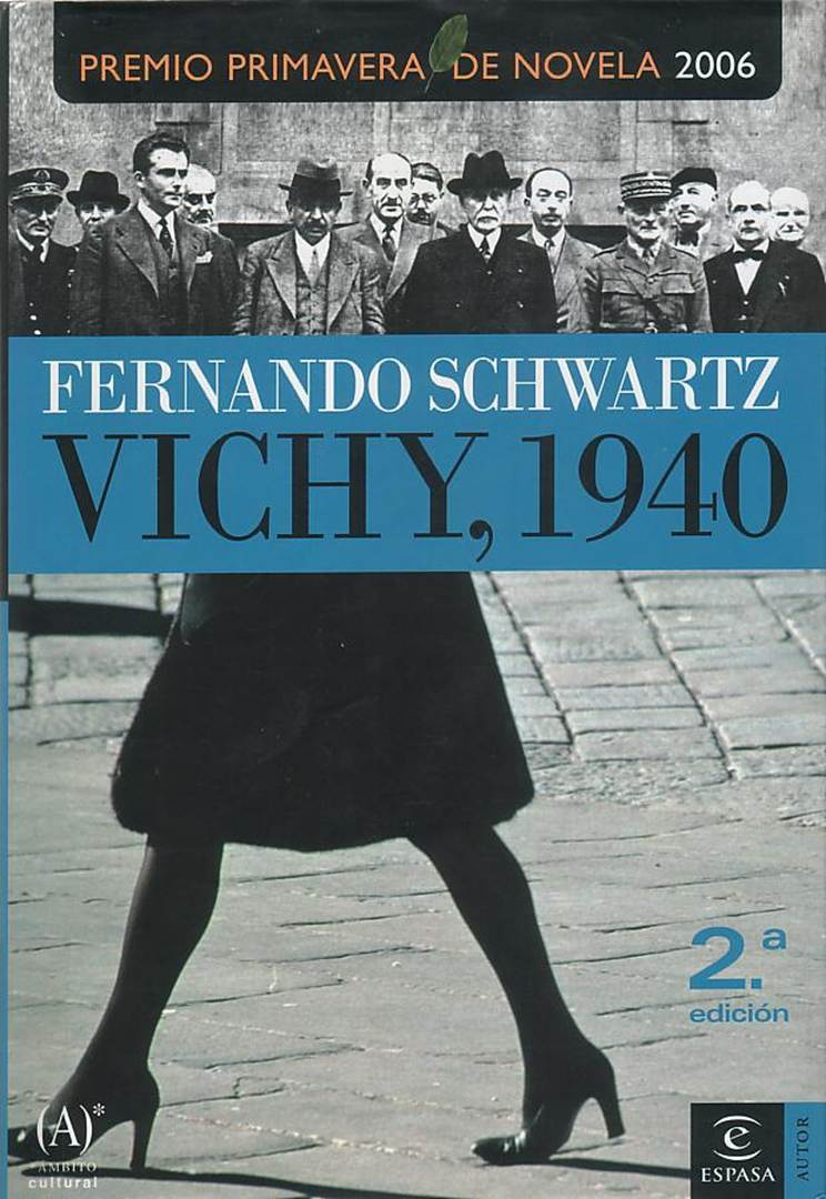 Fernando Schwartz Vichy 1940 Fernando Schwartz 2006 Para A S siempre - photo 1
