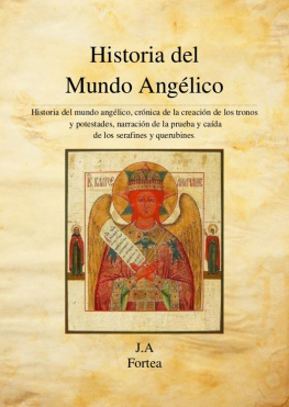 José Antonio Fortea Cucurull - Historia del Mundo Angélico