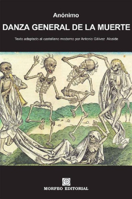 Antonio Gálvez Alcaide DANZA GENERAL DE LA MUERTE (texto adaptado al castellano moderno por Antonio Gálvez Alcaide) (Spanish Edition)