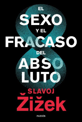 Slavoj Žižek - El sexo y el fracaso del absoluto