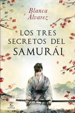 Álvarez - Los tres secretos del samurai (Spanish Edition)