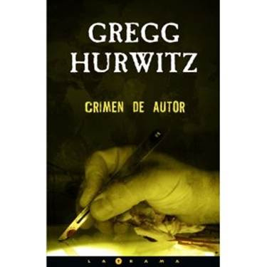 Gregg Hurwitz Crimen De Autor Gregg Hurwitz 2007 Título de la edición - photo 1