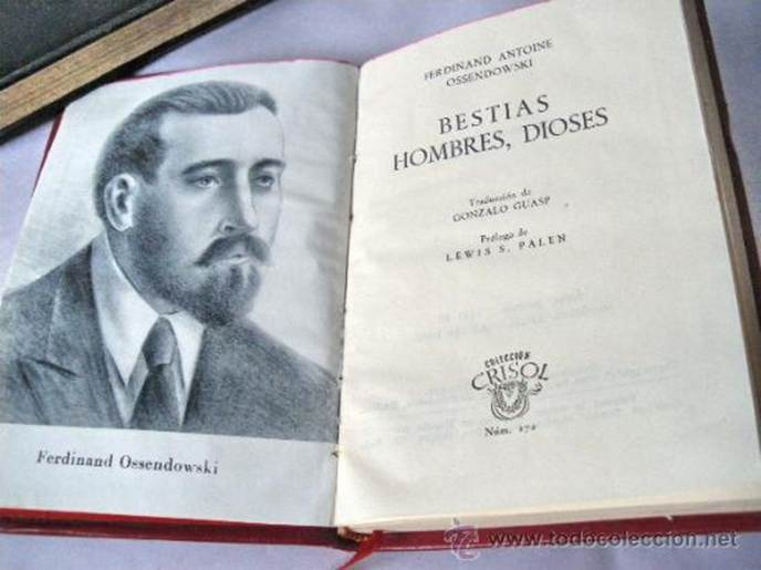 Ferdinand Antoine Ossendowski Bestias Hombres Dioses Traduccion de Gonzalo - photo 1