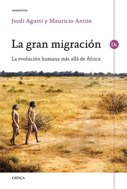 Jordi Agustí - La gran migración. La evolución humana más allá de África