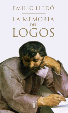 Emilio Lledó - La memoria del Logos: Estudios sobre el diálogo platónico