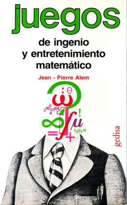 Jean-Pierre Alem - Juegos de ingenio y entretenimiento matemático
