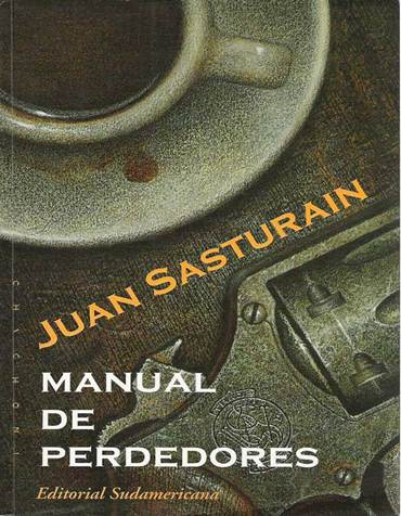 Juan Sasturain Manual De Perdedores 2008 Este libro es para mis viejos - photo 1