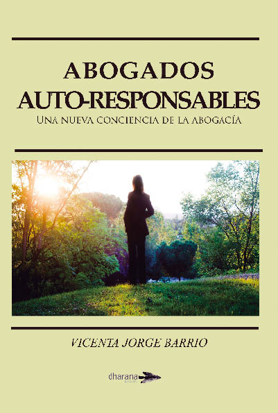 VICENTA JORGE BARRIO ABOGADOS AUTO-RESPONSABLES Una nueva conciencia de - photo 1